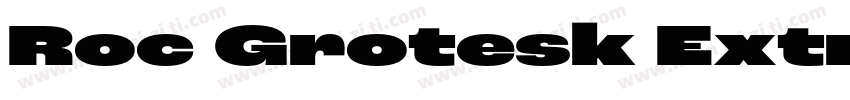 Roc Grotesk ExtraWide Black字体转换